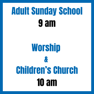 Adult Sunday School 9 AM Worship and Children’s Church 10 AM Version 7 Adult Sunday School 9 AM Worship and Children’s Church 10 AM Version 7